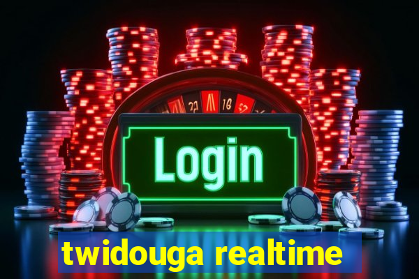 twidouga realtime